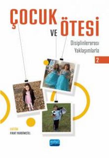 Çocuk ve Ötesi II - Disiplinlerarası Yaklaşımlarla