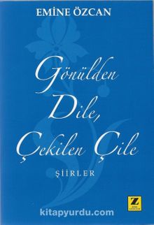 Gönülden Dile Çekilen Çile