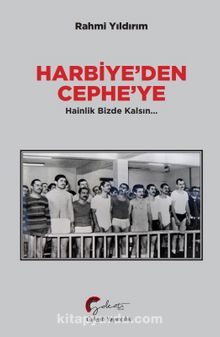 Harbiye’den Cephe’ye & Hainlik Bizde Kalsın