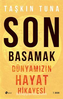 Son Basamak & Dünyamızın Hayat Hikayesi