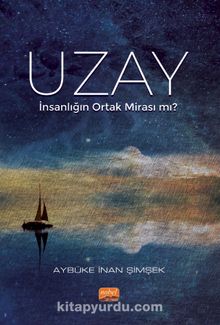 Uzay - İnsanlığın Ortak Mirası mı?