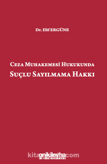 Ceza Muhakemesi Hukukunda Suçlu Sayılmama Hakkı