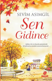 Sen Gidince