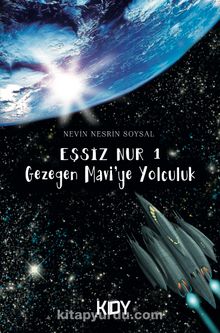 Eşsiz Nur 1 / Gezegen Mavi'ye Yolculuk