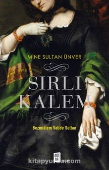 Sırlı Kalem & Bezmialem Valide Sultan