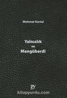 Yalnızlık ve Mengüberdi