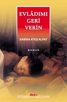 Evladımı Geri Verin