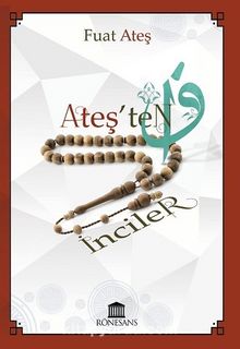 Ateş’ten İnciler