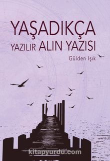 Yaşadıkça & Yazılır Alın Yazısı