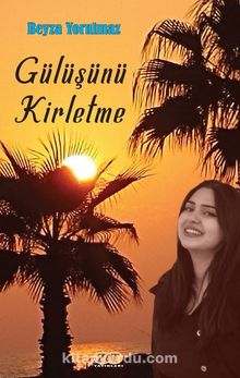 Gülüşünü Kirletme