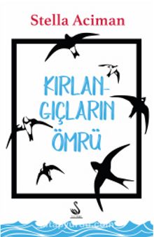 Kırlangıçların Ömrü