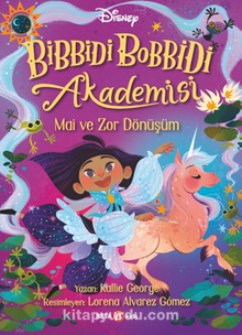 Disney Bibbidi Bobbidi Akademisi - Mai ve Zor Dönüşüm