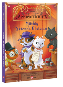 Disney Aristokedicikler  Müthiş Yetenek Gösterisi