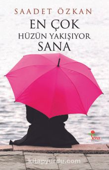 En Çok Hüzün Yakışıyor Sana