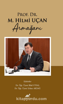 Prof. Dr. M. Hilmi Uçan Armağanı