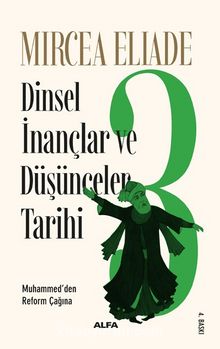 Dinsel İnançlar ve Düşünceler Tarihi 3 & Muhammed’den Reform Çağına