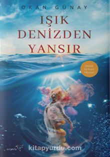 Işık Denizden Yansır