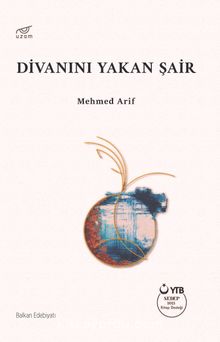 Divanını Yakan Şair