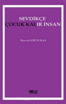 Sevdikçe Çocuk Kalır İnsan