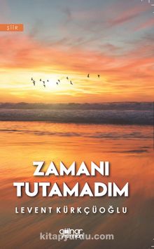 Zamanı Tutamadım