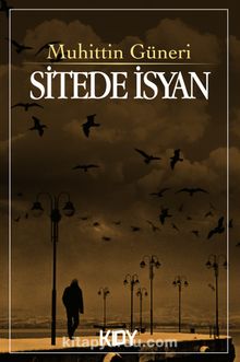 Sitede İsyan