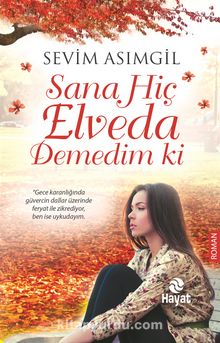 Sana Hiç Elveda Demedim ki