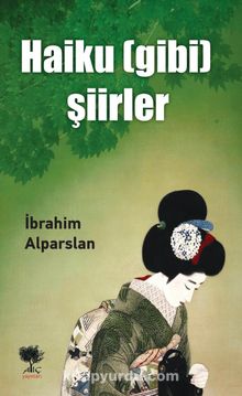 Haiku (Gibi) Şiirler