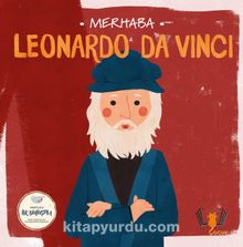 Merhaba Leonardo Da Vinci / Sanatçıyla İlk Buluşma