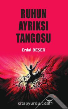 Ruhun Ayrıksı Tangosu