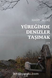 Yüreğimde Denizler Taşımak