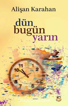 Dün Bugün Yarın