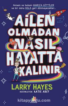 Ailen Olmadan Nasıl Hayatta Kalınır