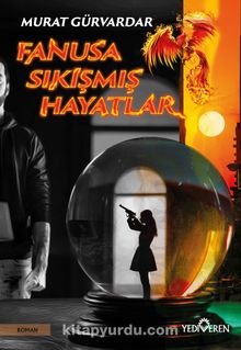 Fanusa Sıkışmış Hayatlar