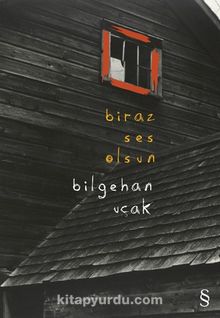 Biraz  Ses Olsun