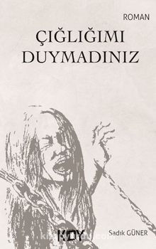 Çığlığımı Duymadınız