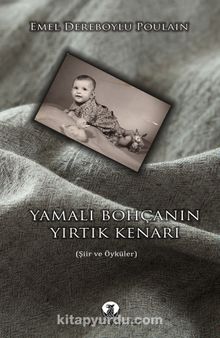 Yamalı Bohçanın Yırtık Kenarı