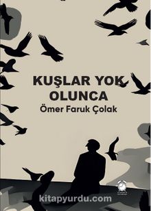 Kuşlar Yok Olunca