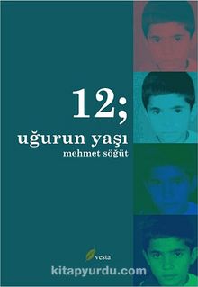 12; & Uğurun Yaşı