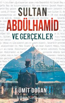 Sultan Abdülhamid ve Gerçekler