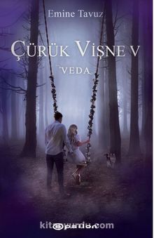 Çürük Vişne 5 - Veda