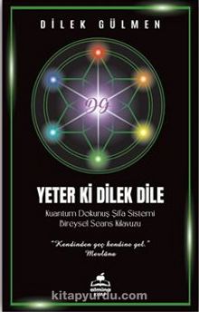 Yeter ki Dilek Dile & Kuantum Dokunuş Şifa Sistemi Bireysel Seans Klavuzu