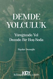 Yüreğimde Yel Demde Bir Hoş Seda