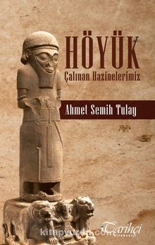 Höyük & Çalınan Hazinelerimiz