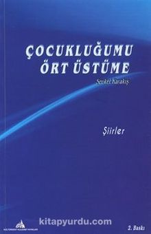 Çocukluğumu Ört Üstüme