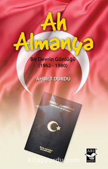 Ah Almanya & Bir Devrin Günlüğü (1962-1980)