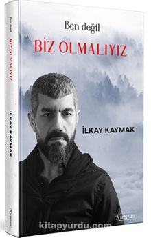 Ben Değil Biz Olmalıyız