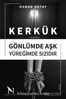 Kerkük Gönlümde Aşk, Yüreğimde Sızıdır