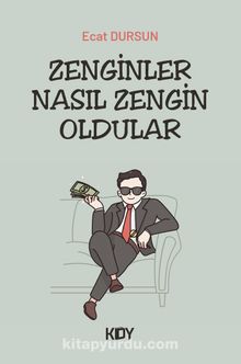 Zenginler Nasıl Zengin Oldular