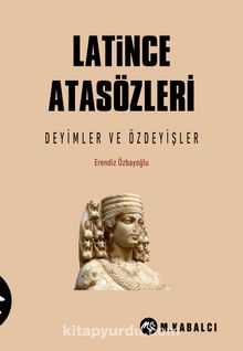 Latince Atasözleri & Deyimler ve Özdeyişler