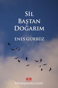 Sil Baştan Doğarım